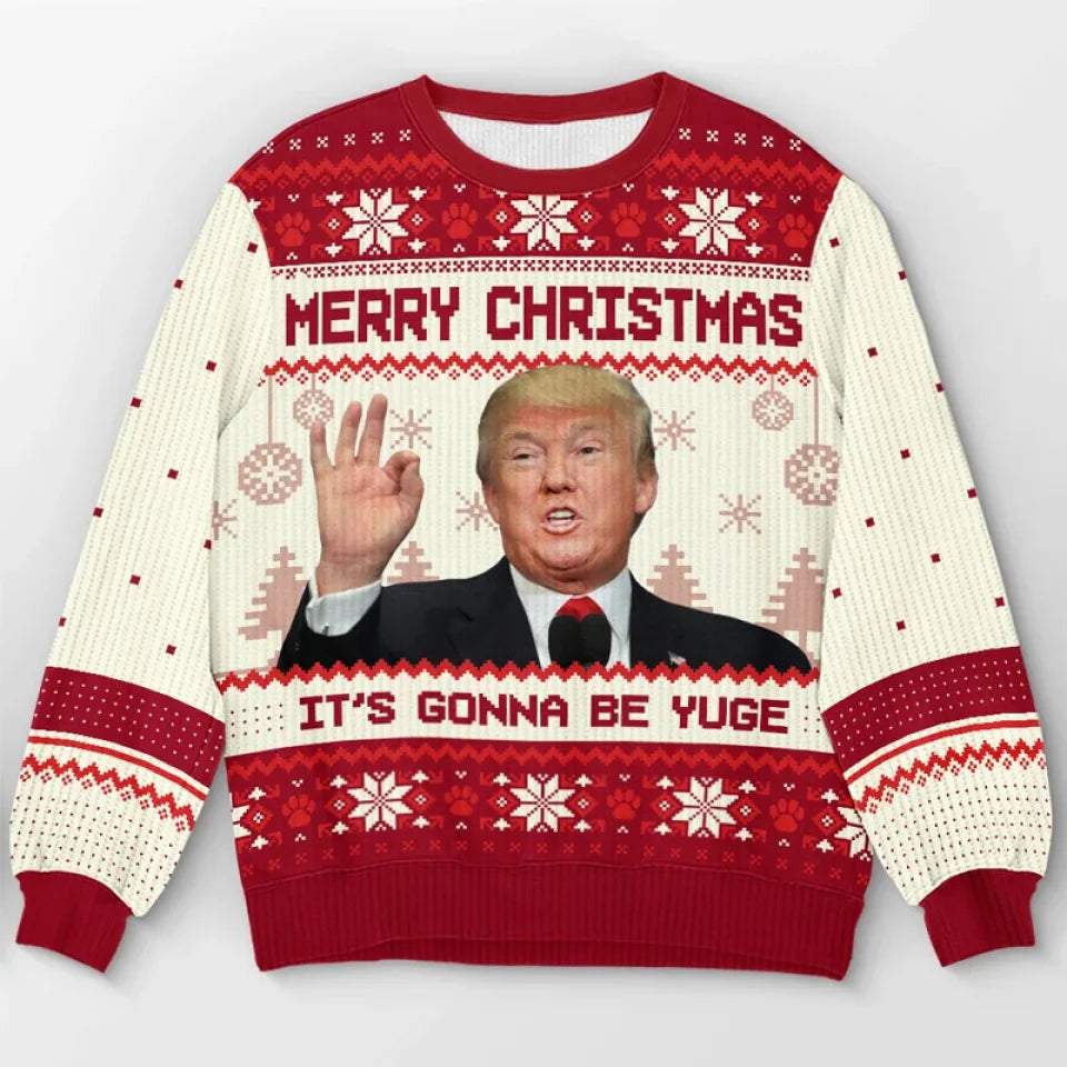 Humor Funny Trump2024 It's Gonna Be Yuge Sweatshirt, Funny Political Shirts