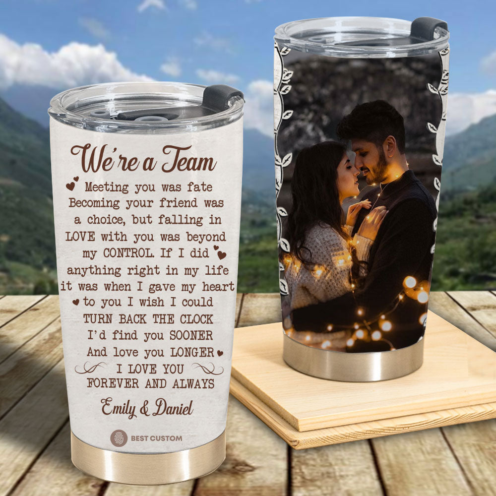 Custom Photo We're A Team Insulated Tumbler, Personalized Tumblers, Gifts For Couple, Best Valentine's Day Gift