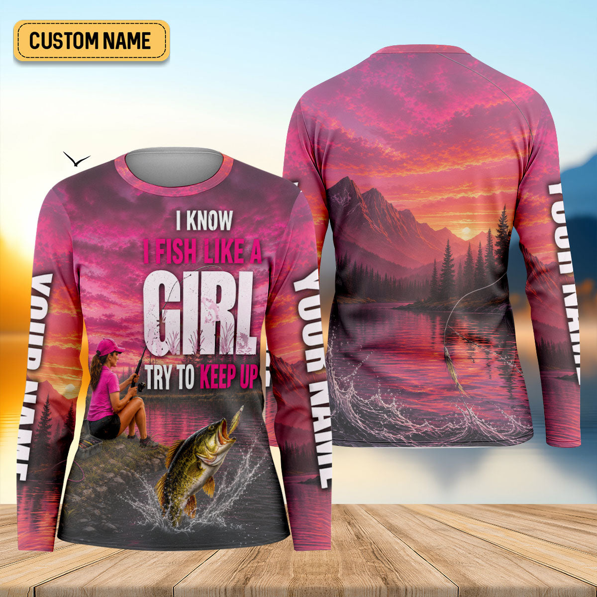 I Know I Fish Like A Girl Try To Keep Up Custom UPF Shirt, Fishing T-Shirt, Womens Shirt