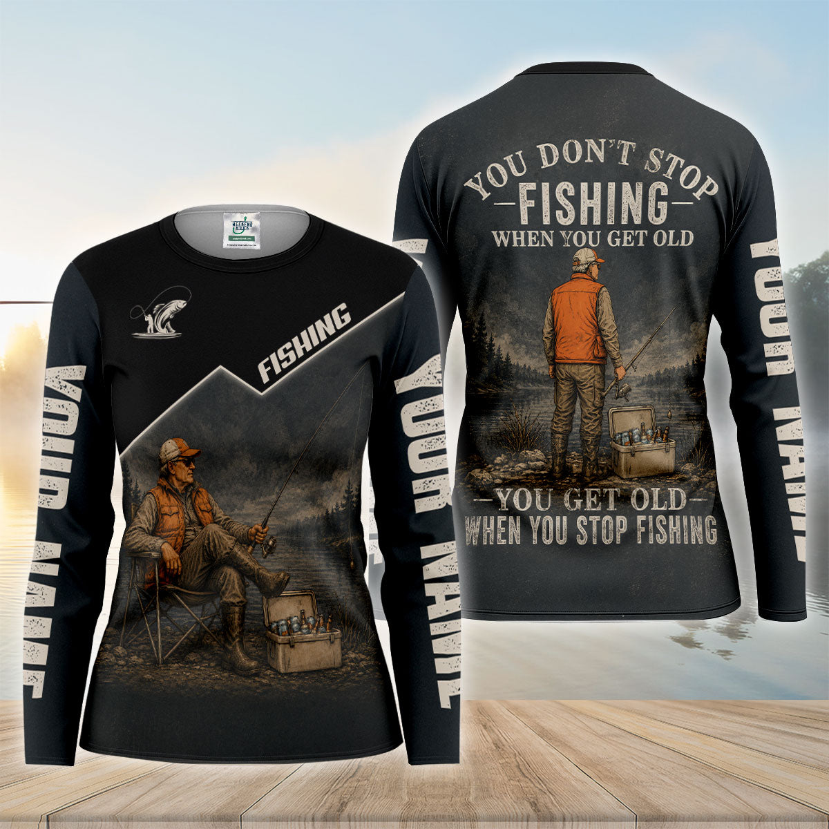 You Don't Stop Fishing When You Get Old Custom UPF Shirt, Womens Fishing Tee, Angler Shirt
