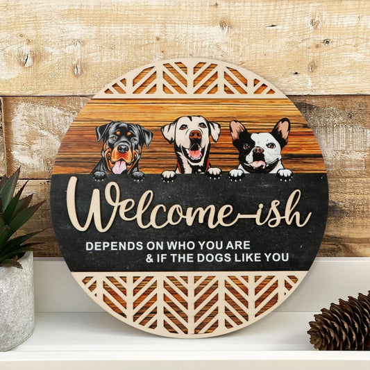 Personalized Dog Welcome Door Sign, 3D Welcome-ish Front Door Hanging Sign, Housewarming Gift for Dogs Lovers Pet Owners, Funny Dogs 3D Sign