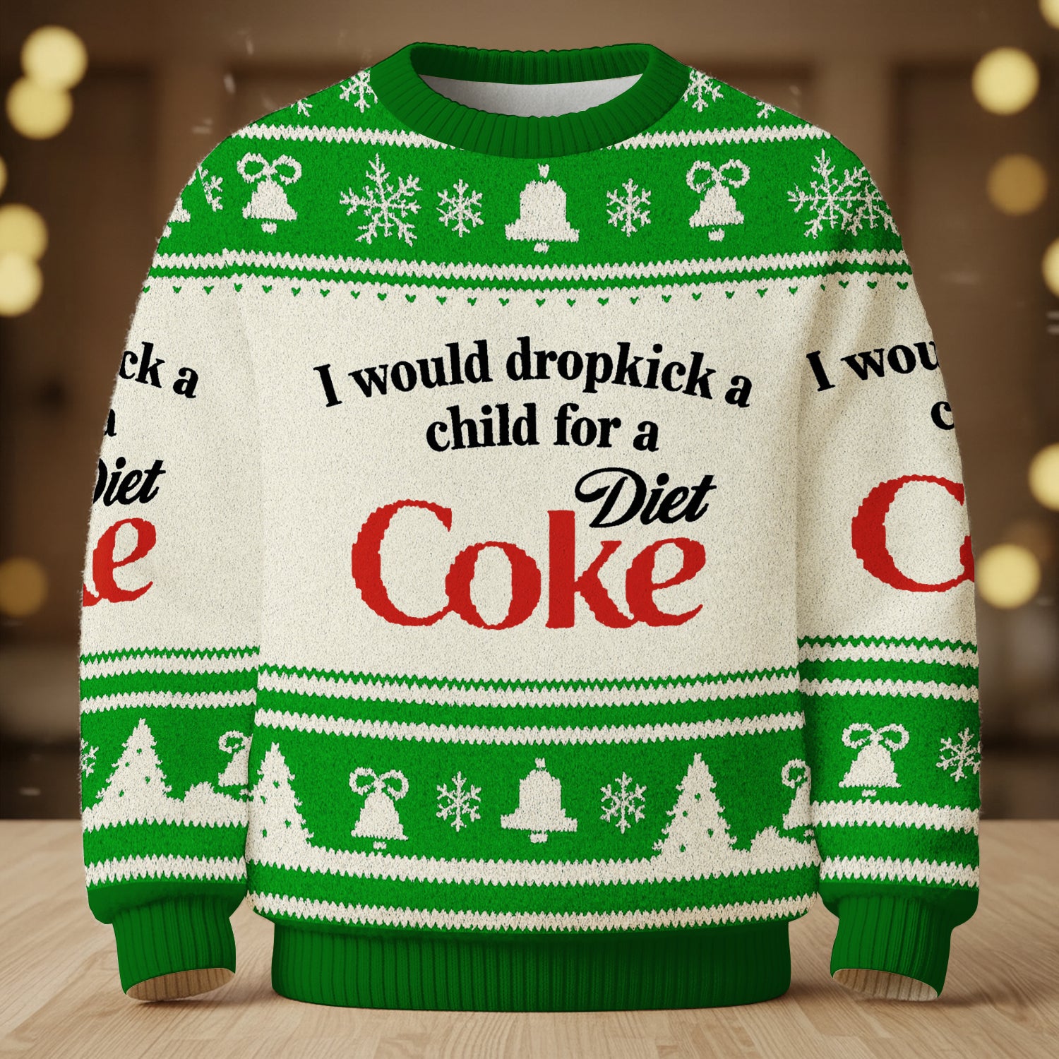 I Would Dropkick A Child For A Diet Coke Green Ugly Sweater, Christmas Ugly Sweatshirt