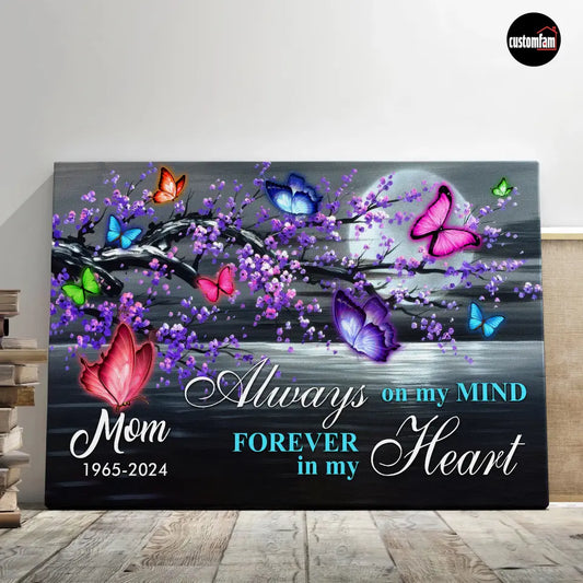 Always On My Mind Forever In My Heart Personalized Canvas Wall Art, Remembrance Gifts, Sympathy Gifts, Memorial Gifts For Loss Of Mom