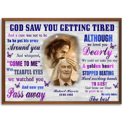 God Saw You Are Getting Tired Custom Photo Canvas Prints, Jesus Memorial Gift, Sympathy Gifts, Jesus Memorial Gift, Safe In God Hand,  Remembrance Gifts