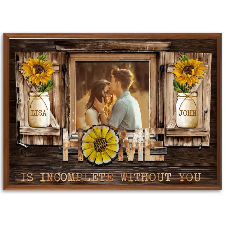 Home Is Incomplete Without You Personalized Canvas Prints,  Custom Photo Gifts For Couples, Anniversary Gift For Husband And Wife, Wedding Gift