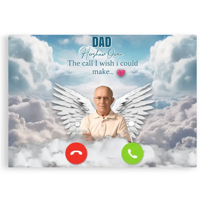 The Call I Wish I Could Make Personalized Canvas Prints, Custom Photo Memorial Framed Canvas Wall Art, Gifts For Dad, Remembrance Gifts, Loss Of Husband Gift