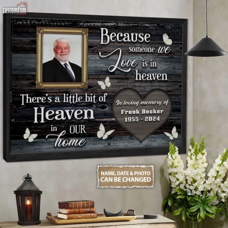 Because Someone We Love Is In Heaven Personalized Photo Canvas Prints, Loss Of Dad Mom Remembrance Gifts, Memorial Gifts, Gifts For Dad