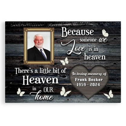 Because Someone We Love Is In Heaven Personalized Photo Canvas Prints, Loss Of Dad Mom Remembrance Gifts, Memorial Gifts, Gifts For Dad