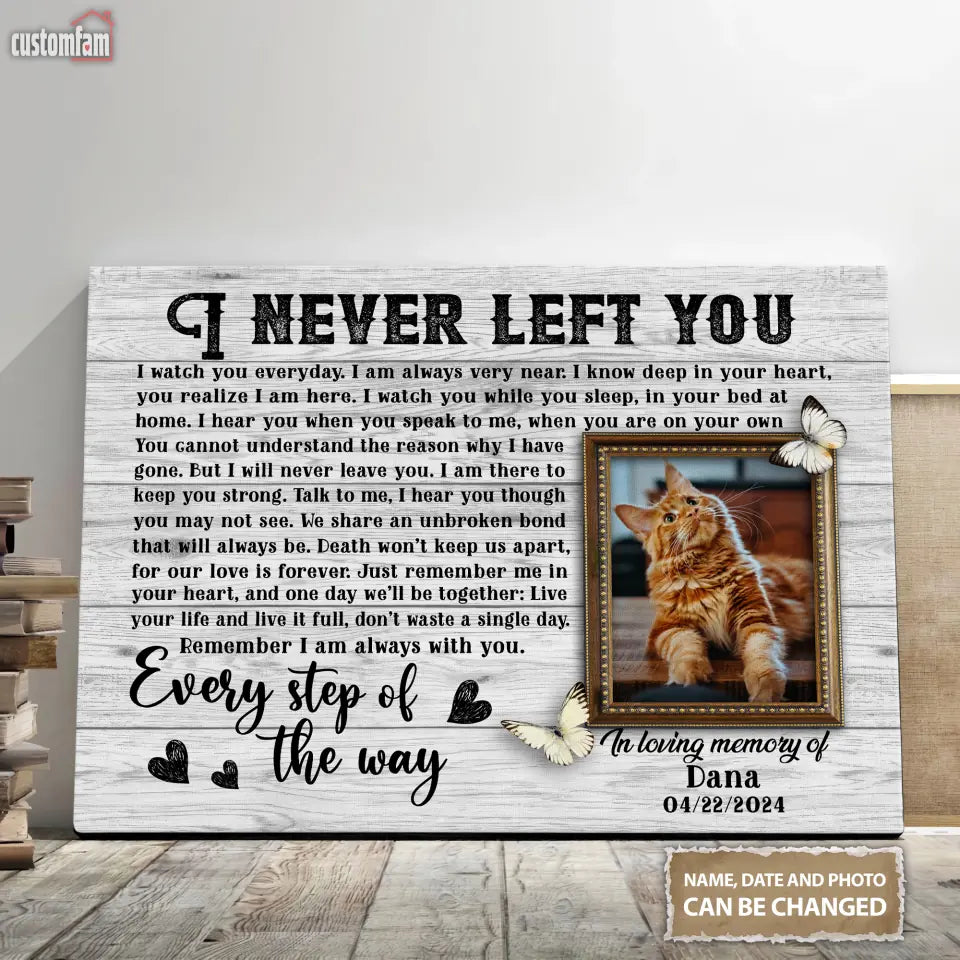 I Never Left You Personalized Photo Canvas Wall Art, Memorial Gifts For Cat Lovers, Cat Loss Gift, Gift For Pet Lovers