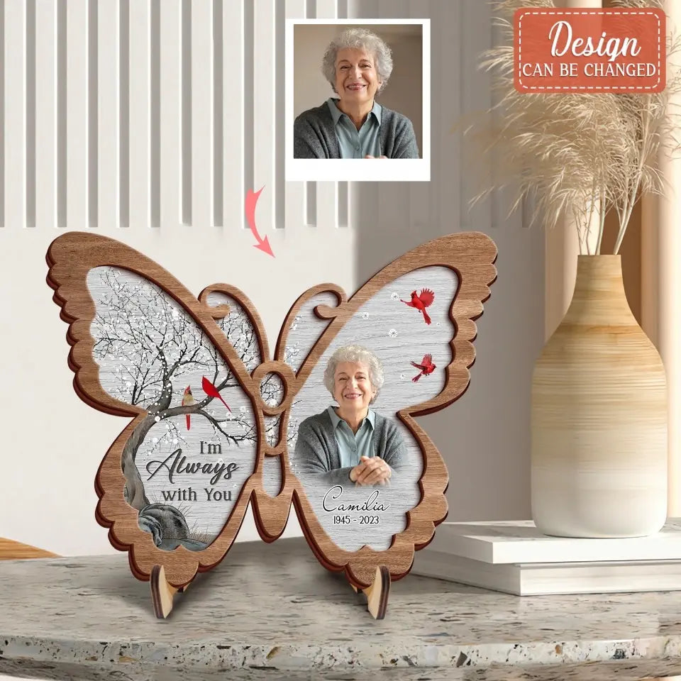 I'm Always With You Personalized Memorial Photo Butterfly 2 Layered Wooden Art