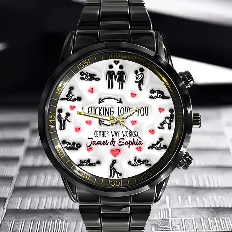 I Love You Personalized Funny Couple Watch, Valentine Watch, Gift For Couple