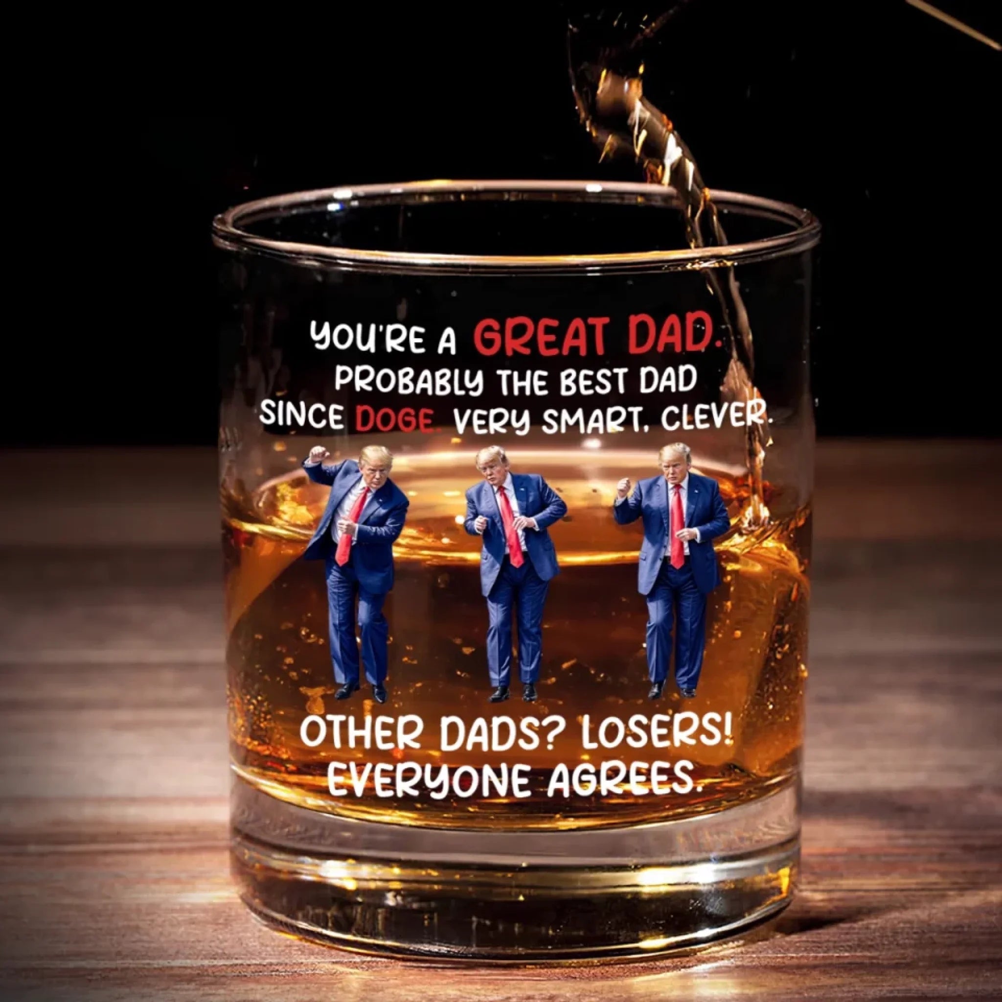 You Are A Great Dad Trump2025 Whiskey Glass, Fathers Day Gift, Gift For Trump Supporter