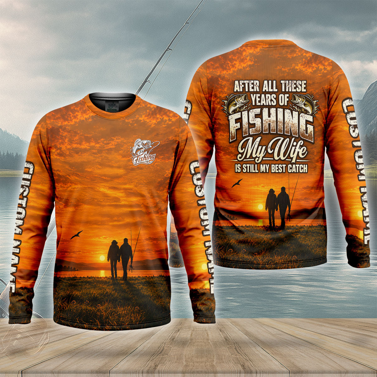My Wife Is Still My Best Catch Sunset Fishing UPF Shirt, Mens Fishing Shirt, Bass Fishing Shirt