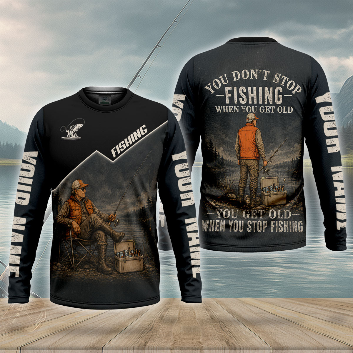 You Don't Stop Fishing When You Get Old Custom UPF Shirt, Mens Fishing Tee, Angler Shirt