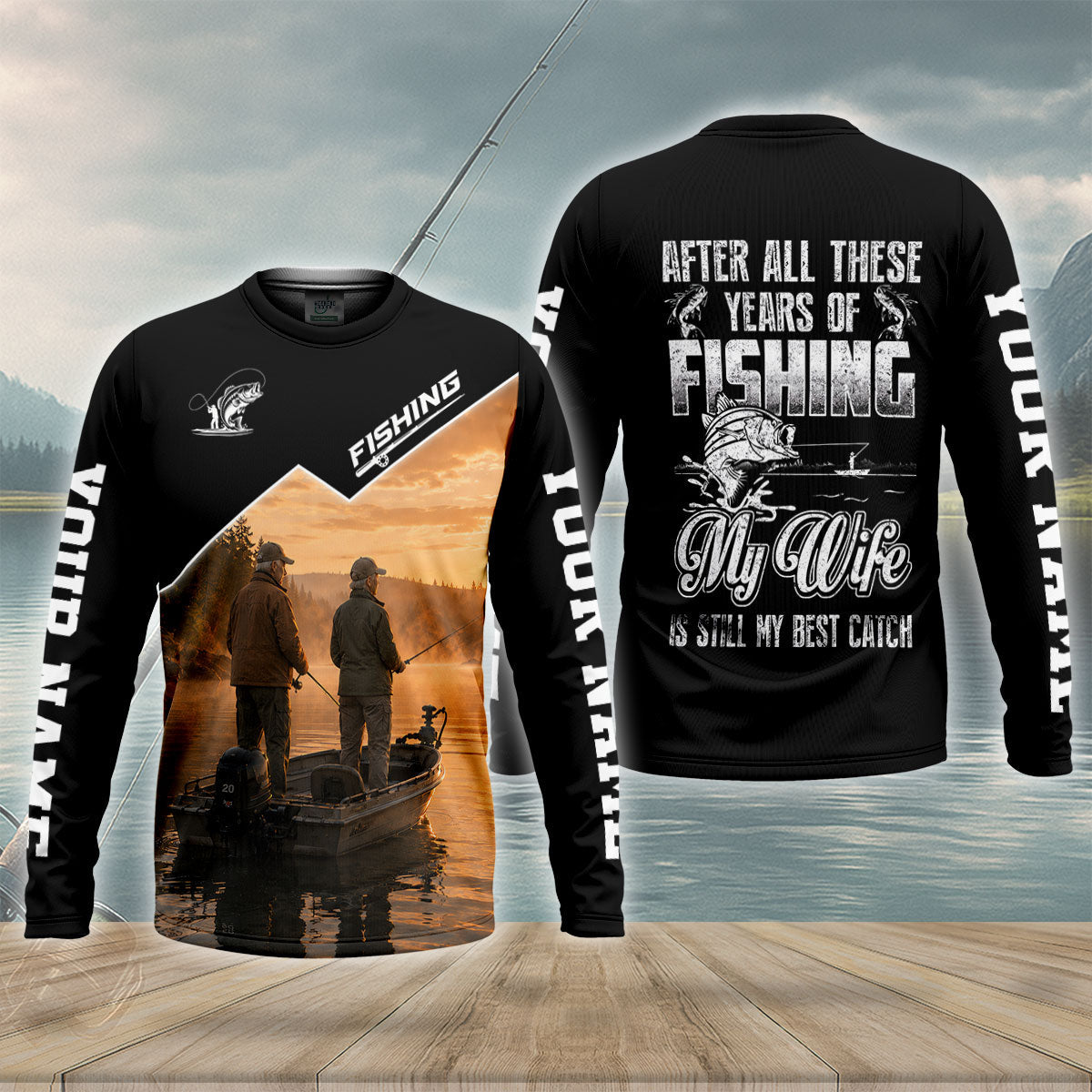 My Wife Is Still My Best Catch Fishing UPF Shirt, Fishing Shirts For Men, Mens Fishing Apparel