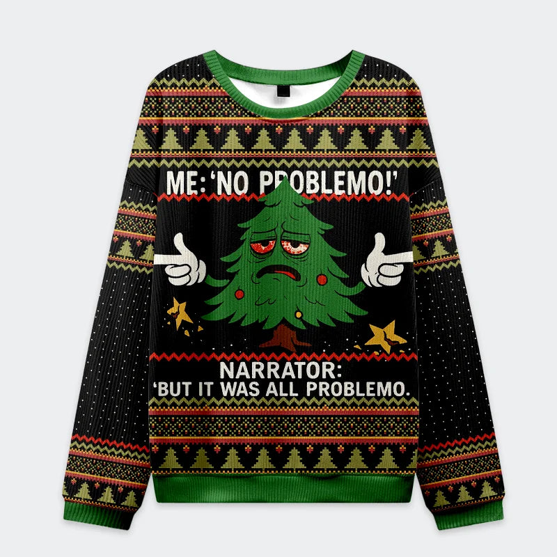 No Problemo Funny Ugly Sweater, Ugly Xmas Sweater, Christmas Ugly Sweatshirt