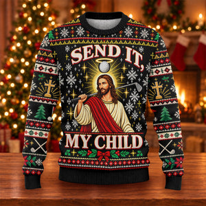 Send It My Child Jesus Ugly Christmas Sweater, Christmas Gifts, Holiday Party Sweater