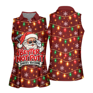 Better Not Putt Santa Christmas Golf Shirt, Golf Shirts For Women, Ladies Golf Shirts