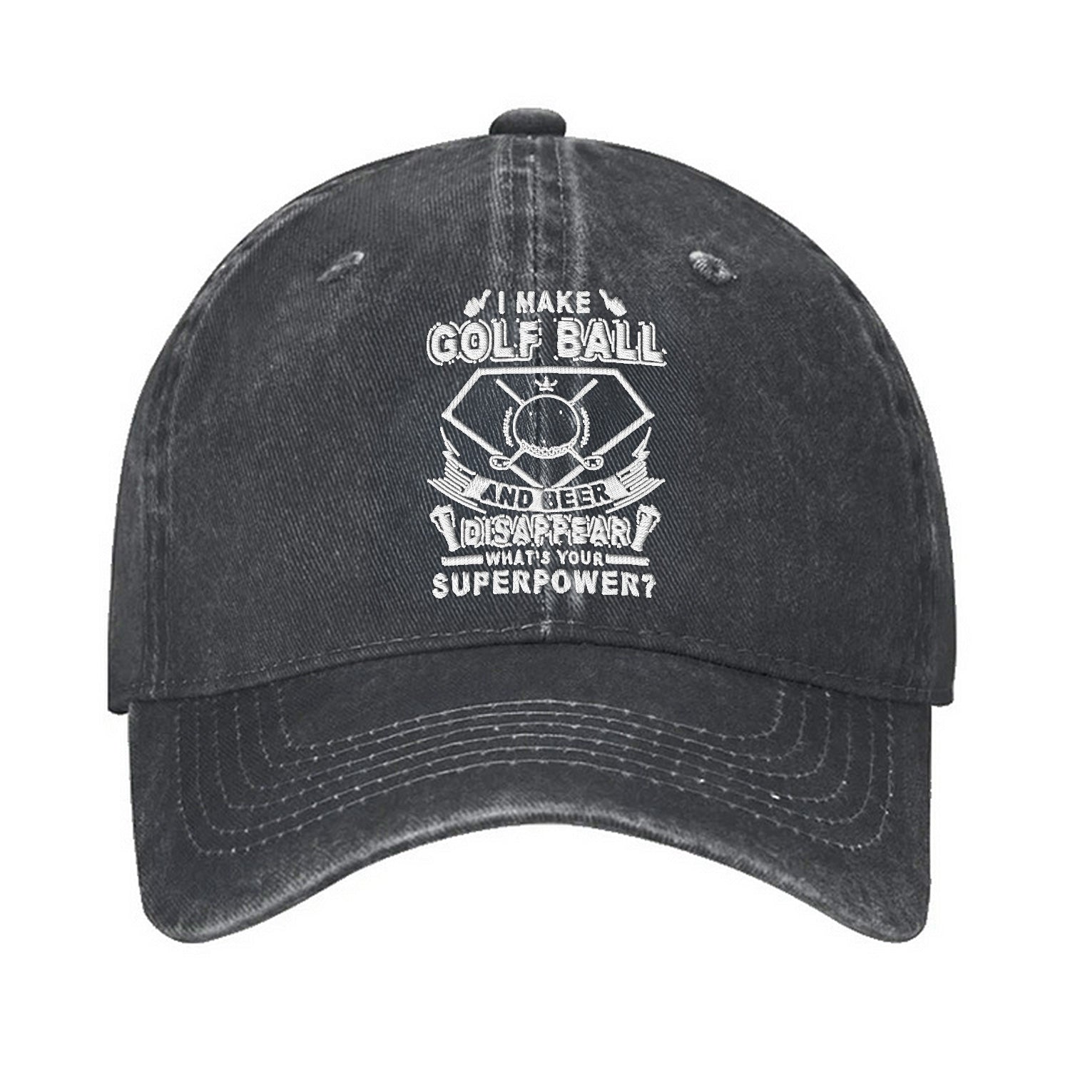 I Have Golf Ball And Beer Disappear What's Your Superpower Embroidered Cap, Dad Golf Gift
