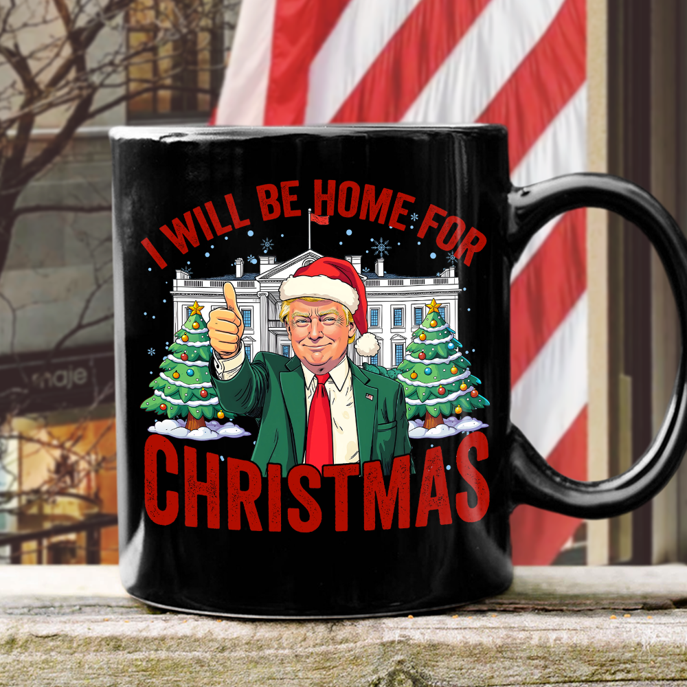 I'll Be Home For Christmas, Trump2024 Humorous Mug, Christmas Classic Mug b