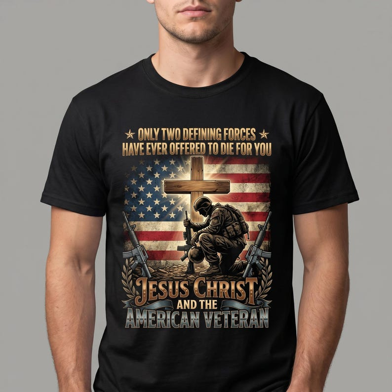 Jesus Christ And American Veteran T-Shirt, Veterans Day Shirt, Patriotic Shirts For Men