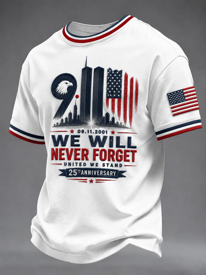 We Will Never Forget 9 11 25th Anniversary Shirt, Patriotic Shirt For Men, USA T-Shirt