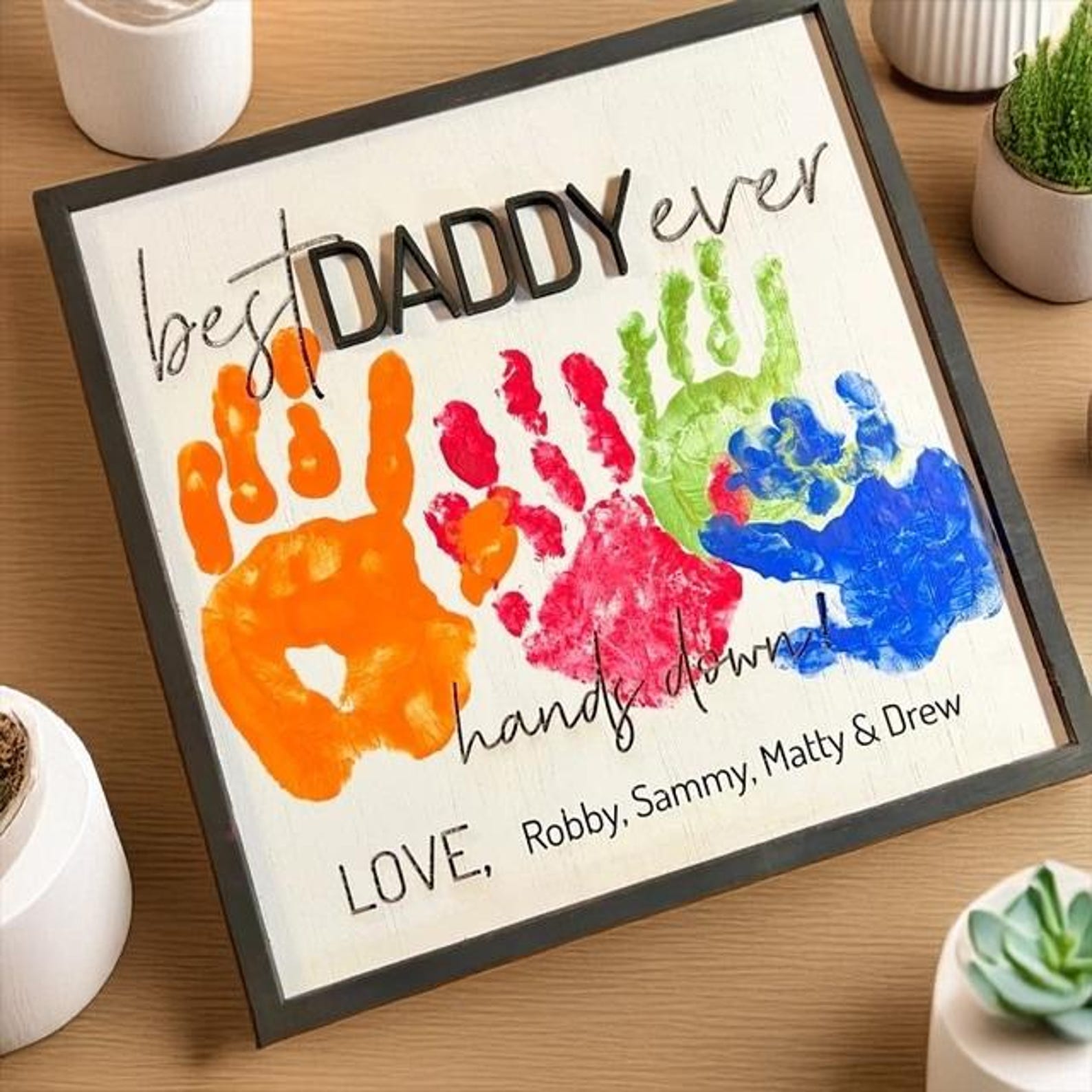 Best Daddy Ever Hands Down Custom Handprint Wood Sign, Father's Day Gifts
