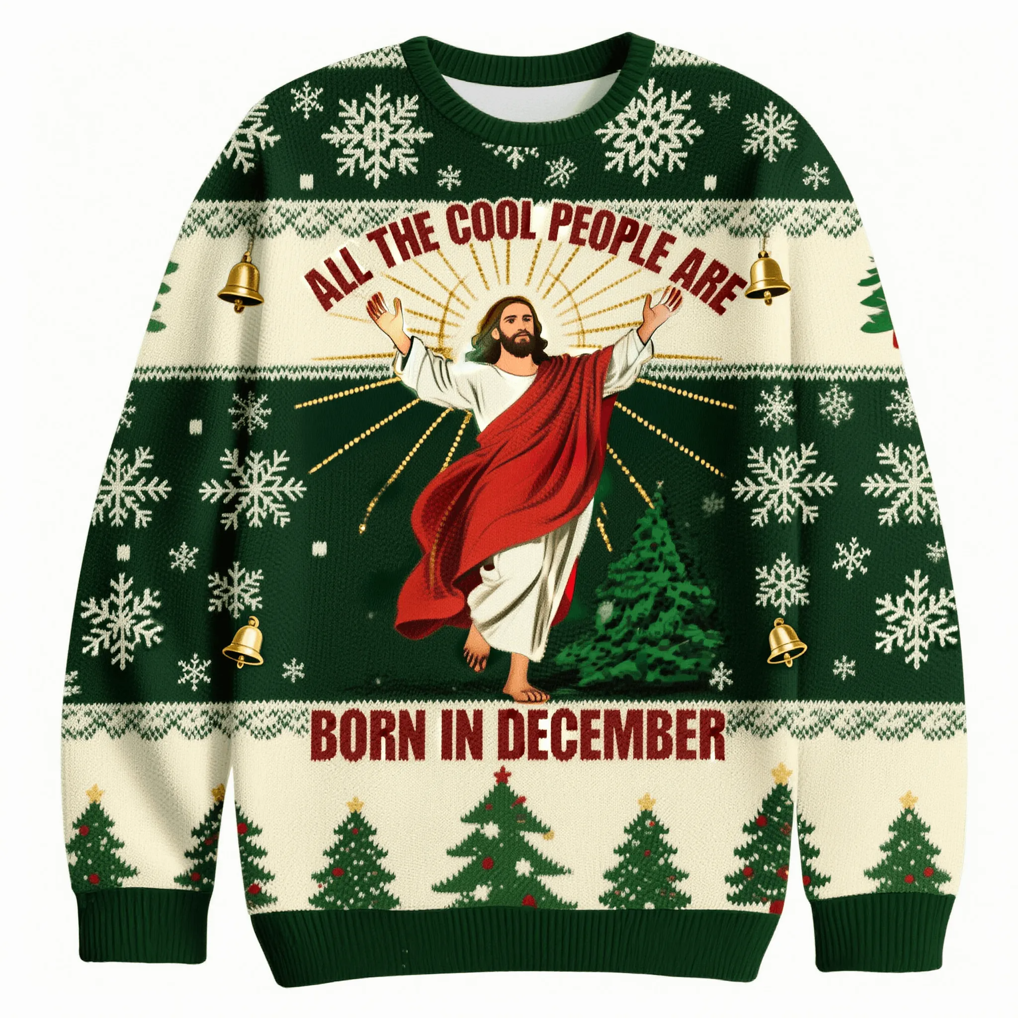 All The Cool People Are Born In December Jesus Ugly Sweater, Funny Christmas Ugly Sweatshirt, Gift For Christian