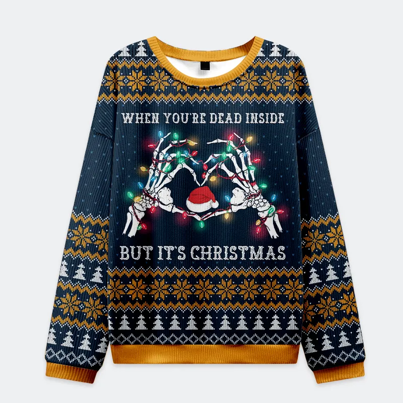 Dead Inside Festive Outside Funny Ugly Sweater, Ugly Xmas Sweater, Christmas Ugly Sweatshirt