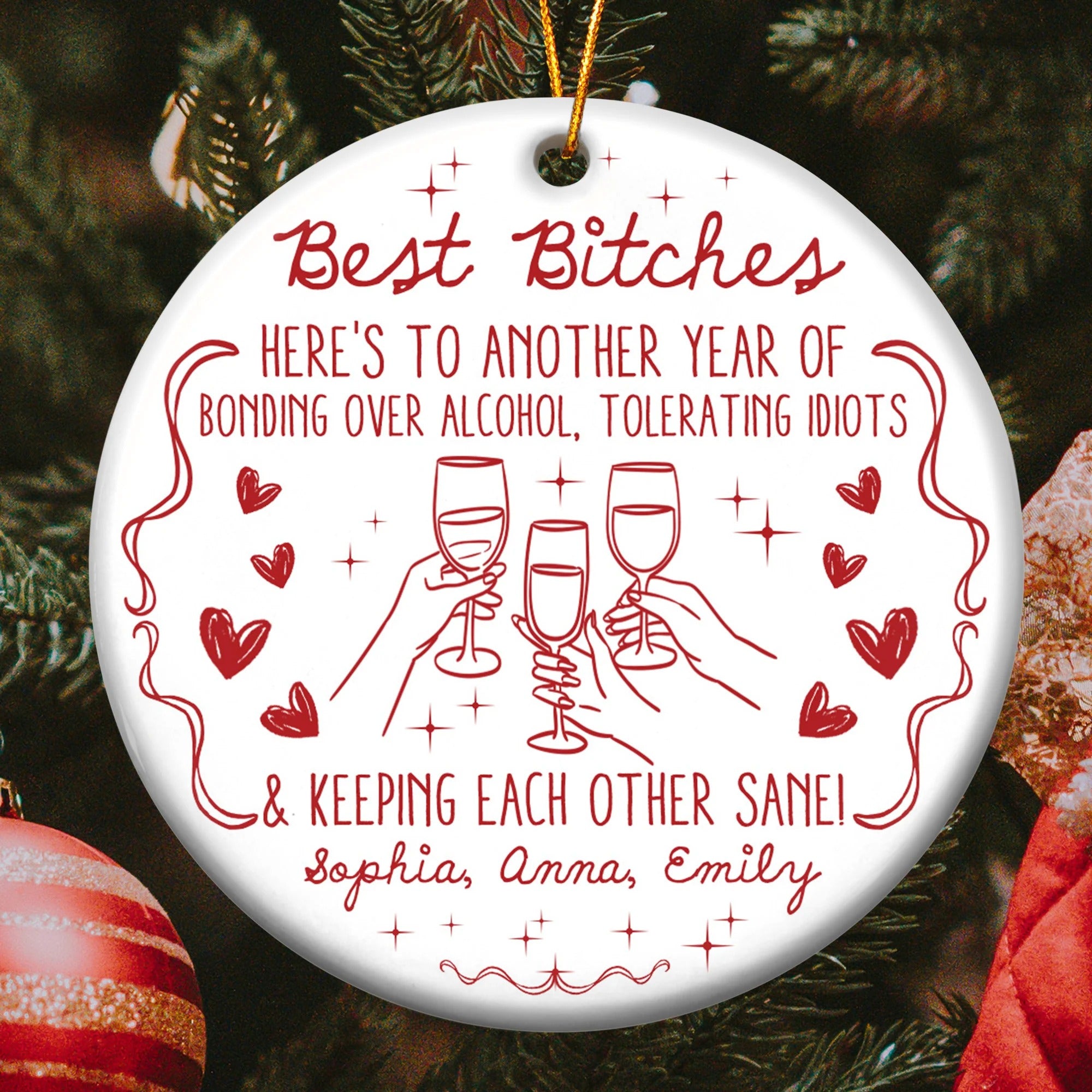 Best B*tches Here's To Another Year Of Us Ceramic Ornament, Best Friend Ornament, Best Friend Gift, Sister Ornament