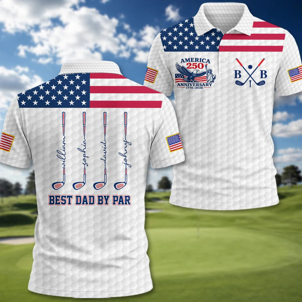 America 250th Anniversary Best Dad By Par, Personalized Polo Shirt For Dad, Gift For Father's Day