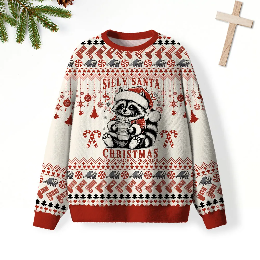 Silly Santa Christmas Is For Jesus Christian Funny Ugly Sweater, Ugly Xmas Sweater, Christmas Ugly Sweatshirt