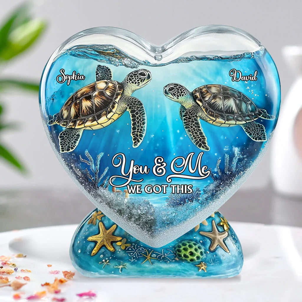 You & Me We Got This Turtle Heart Shape Acrylic Plaque, Personalized Valentines Gift, Couple Anniversary Gift