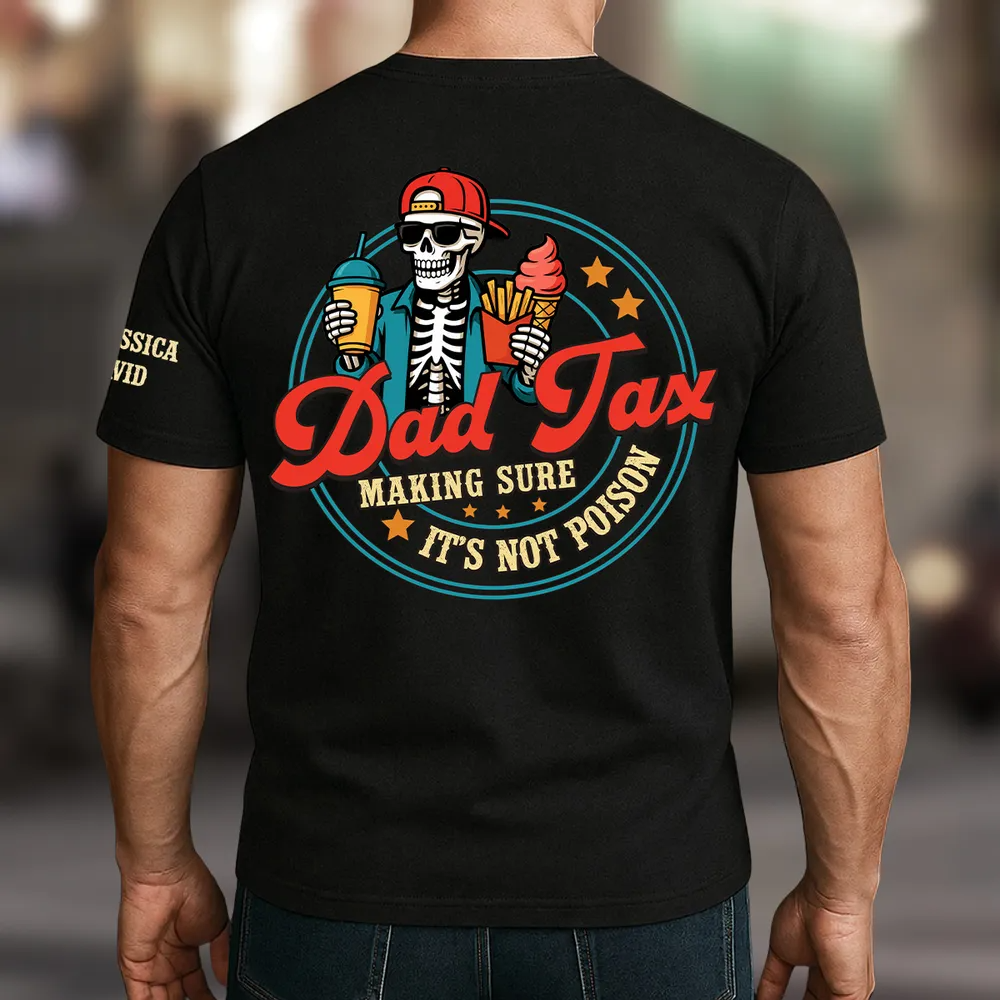 Funny Dad Tax custom name shirt, Custom Family Gift, Father’s Day Gift For Dad
