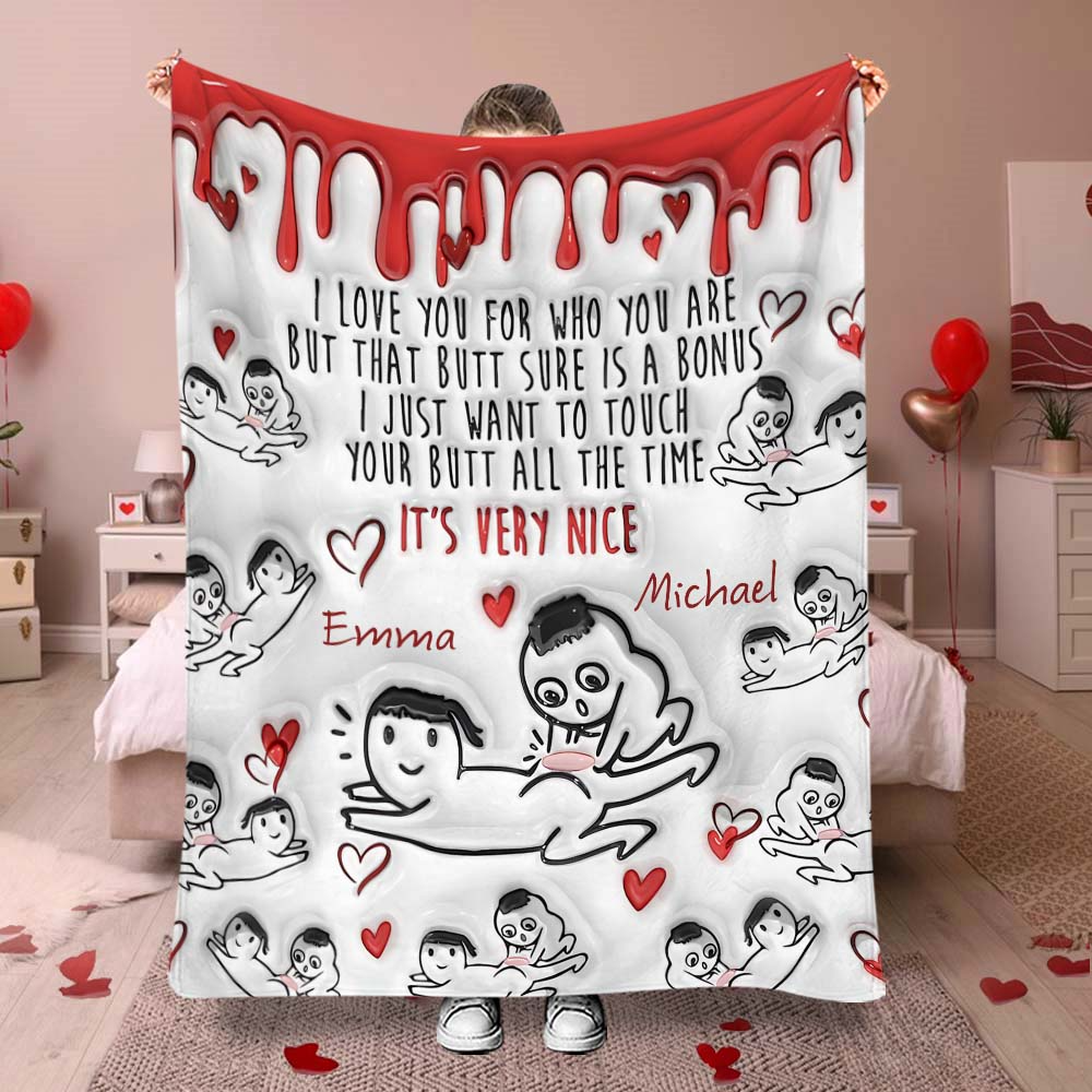 I Love You For Who You Are But Your Butt Is A Bonus Blanket, Valentine's Day Blanket, Personalized Gifts For Couple