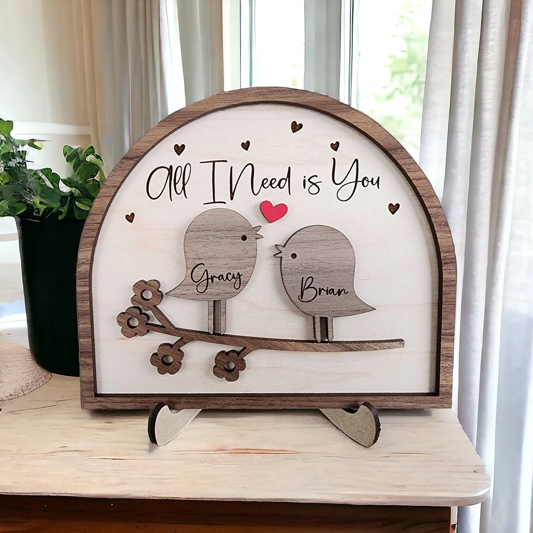 All I Need Is You Love Birds Wood Sign, Personalized Gifts For Couples, Valentine's Day Gift For Her