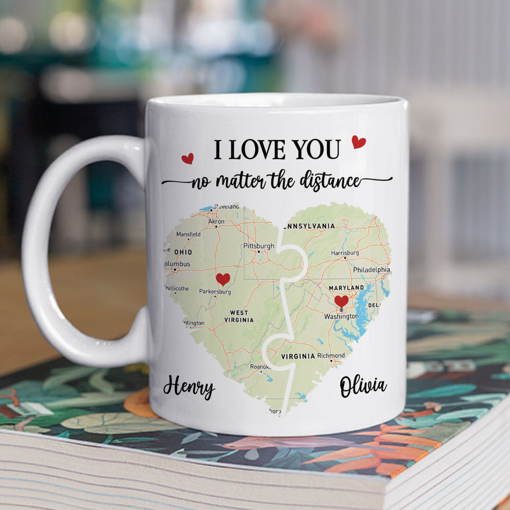 I Love You No Matter The Distance Mug, Custom Map Coffee Mug, Long Distance Mug, Couple Valentine Gifts