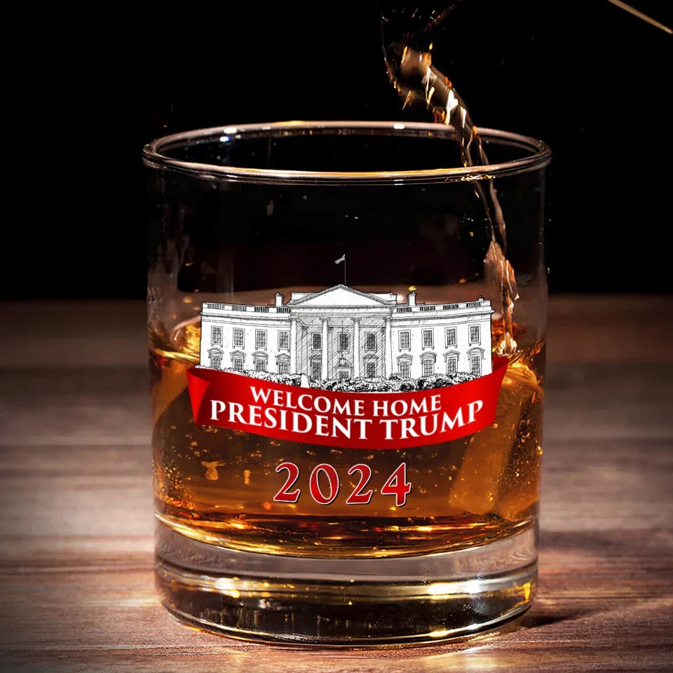 Trump2024 Welcome Home 47th US President Whiskey Glass, White House Wine Glass