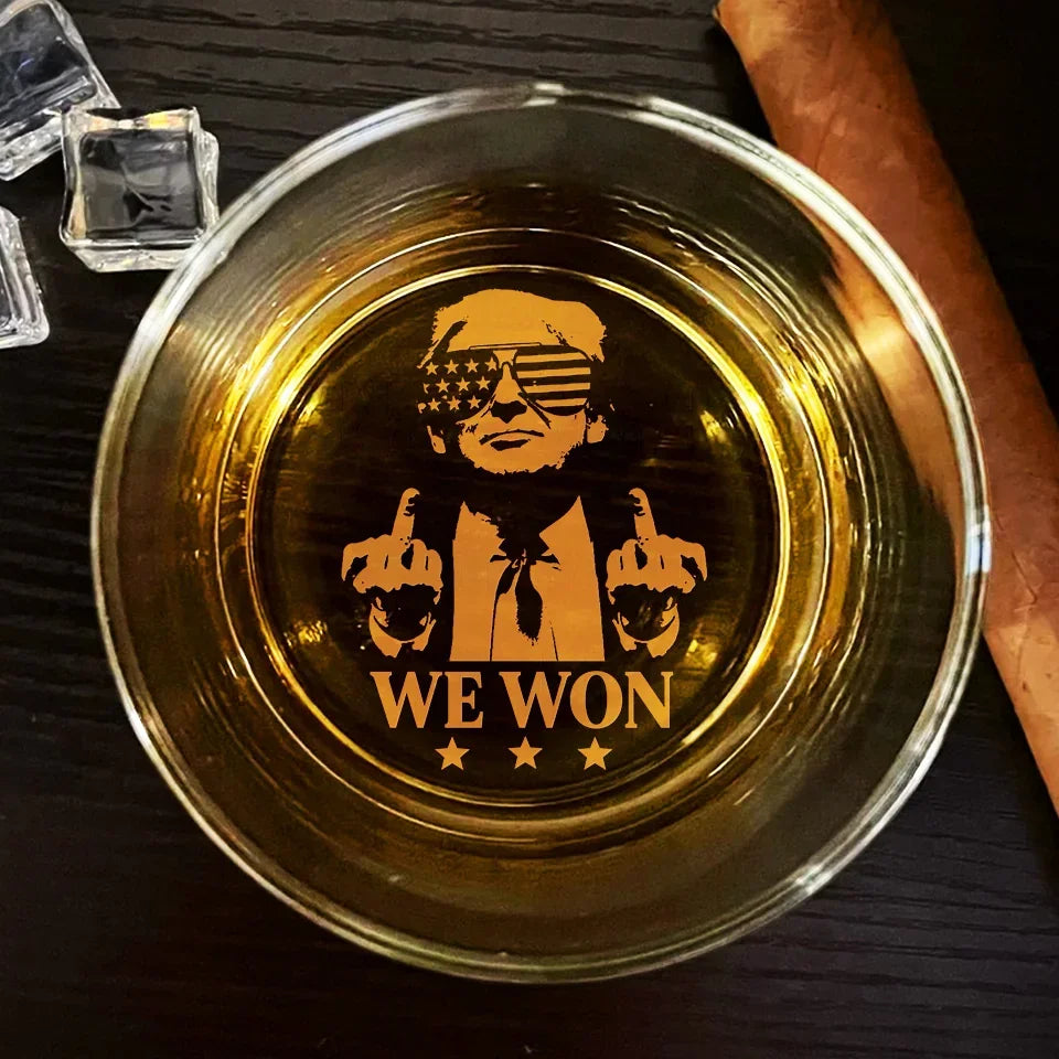 Funny Humous Trump2024 We Won Whiskey Glass, Old Fashioned Glass, Patriots Gifts