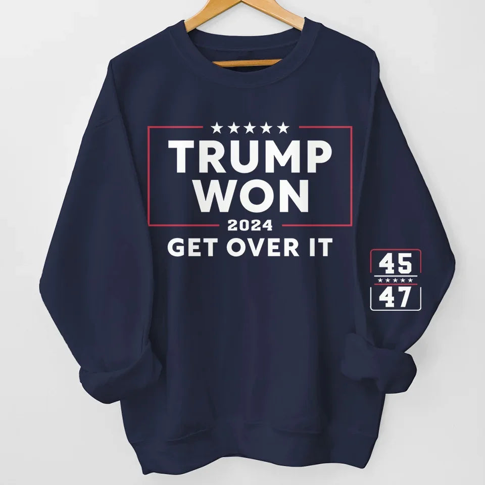 Trumpwon Get Over It 47th US President Unisex Sweatshirt, Political Shirts