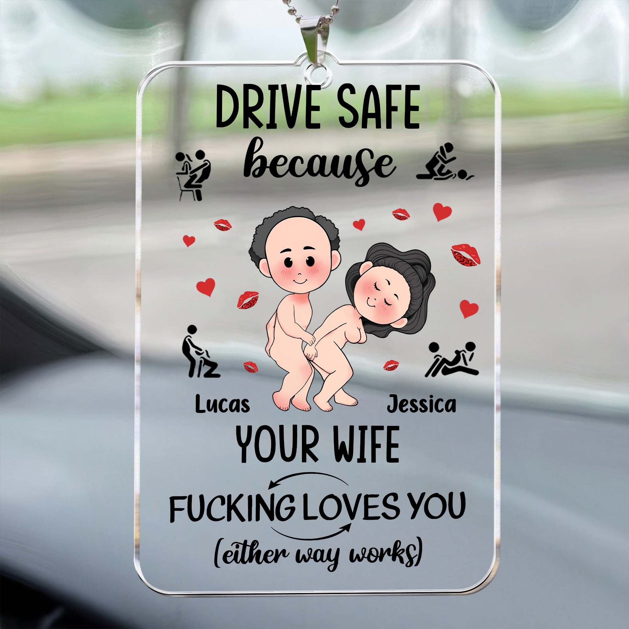 Drive Safe Because Your Wife Fucking Loves You Personalized Rear View Mirror Accessory, Couple Valentines Gift