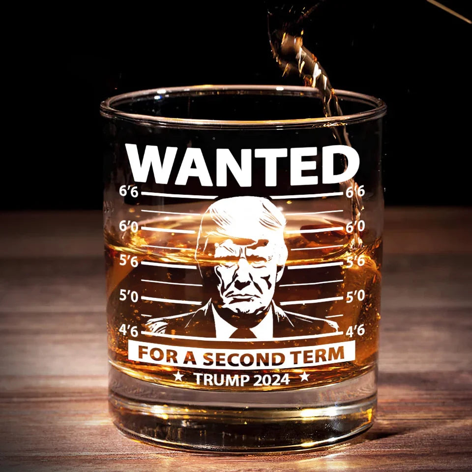 Trump2024 Wanted For A Second Term Whiskey Glass, Old Fashioned Glass, Cool Christmas Gifts For Dad