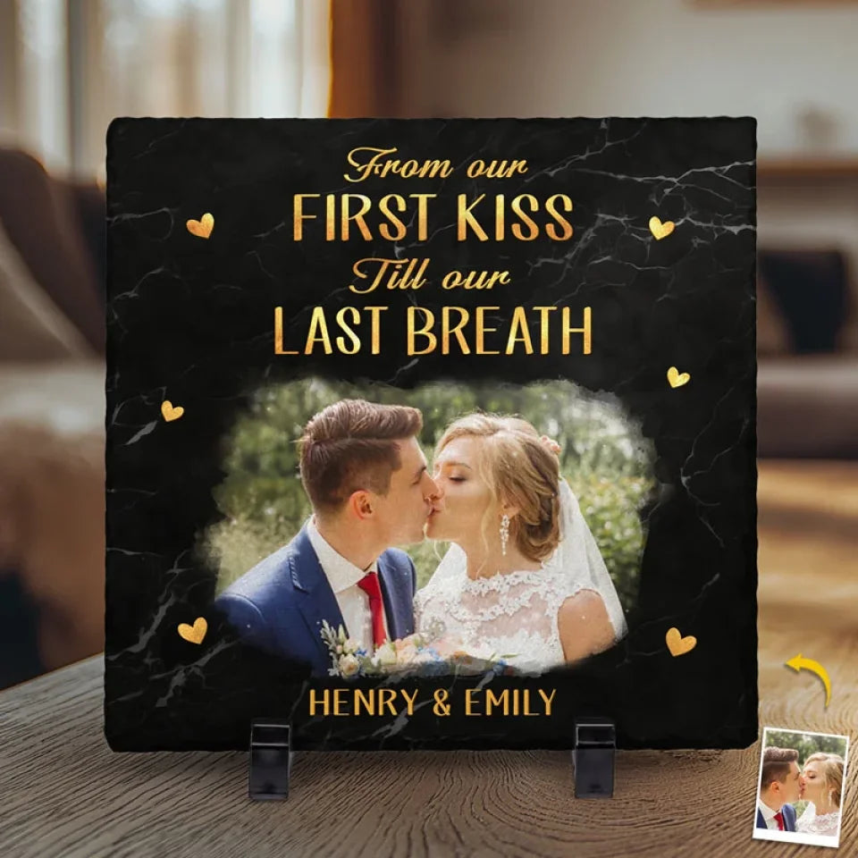 From Our First Kiss To Our Last Breath Stone, Custom Photo Slate Stone, Couple Gift Ideas For Christmas