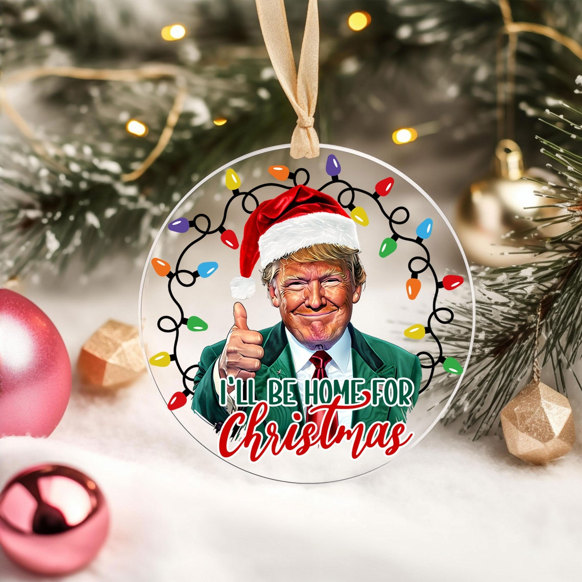 Trump2024 I'll Be Home For Christmas Acrylic Ornament, US President 2024 Ornament