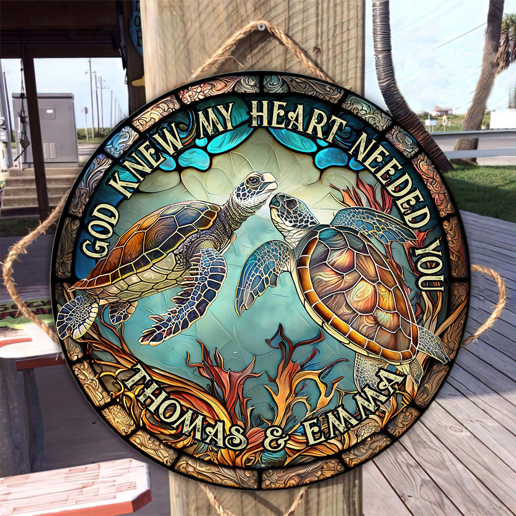 God Knew My Heart Needed You Personalized Round Wood Sign, Turtle Sign, Couple Gifts