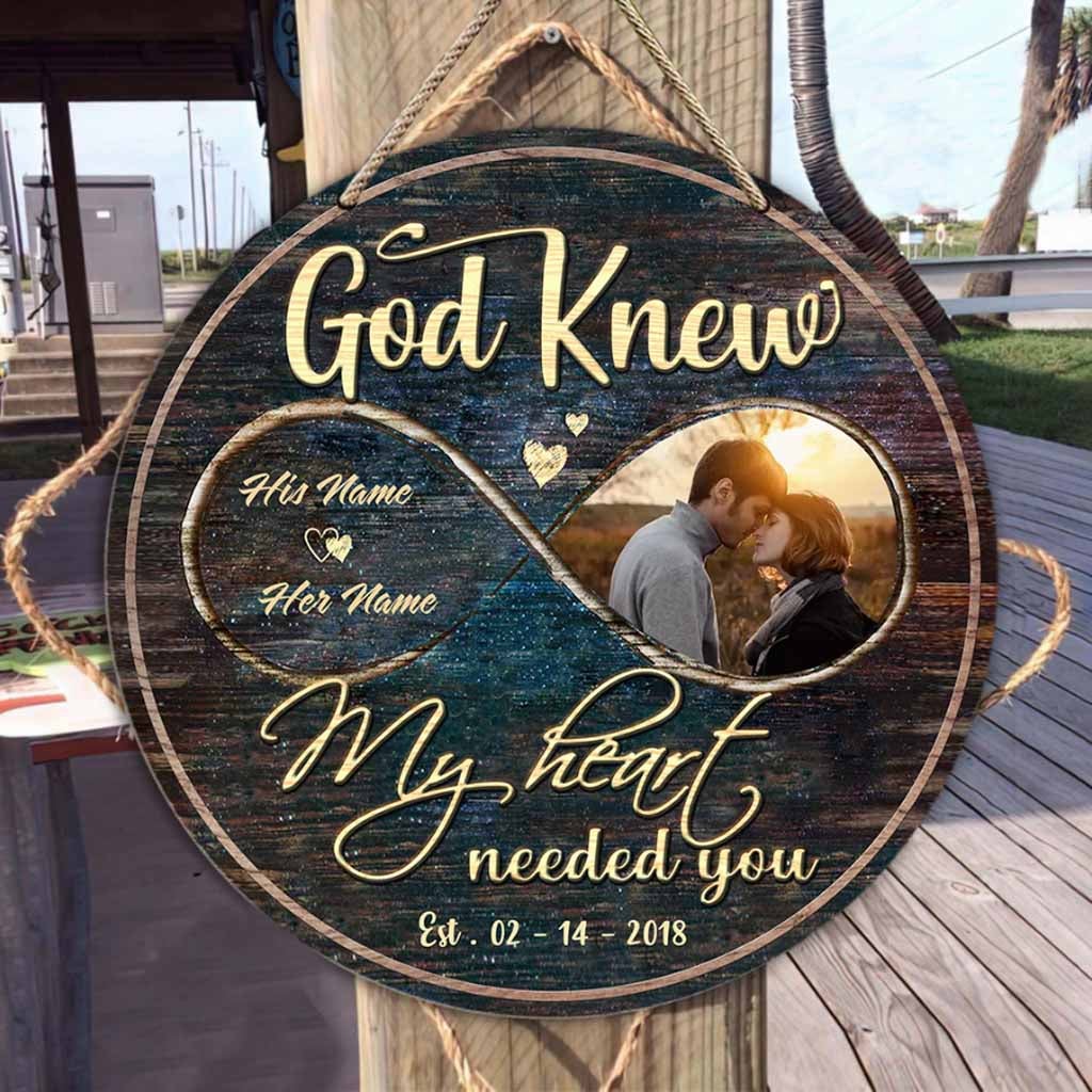 God Knew My Heart Needed You Personalized Couple Round Wood Sign, Valentine Gifts