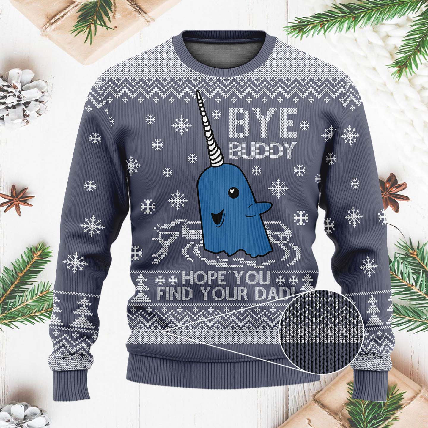 Bye Buddy Hope You Find Your Dad Narwhal Funny Christmas Ugly Sweater, Christmas Gifts