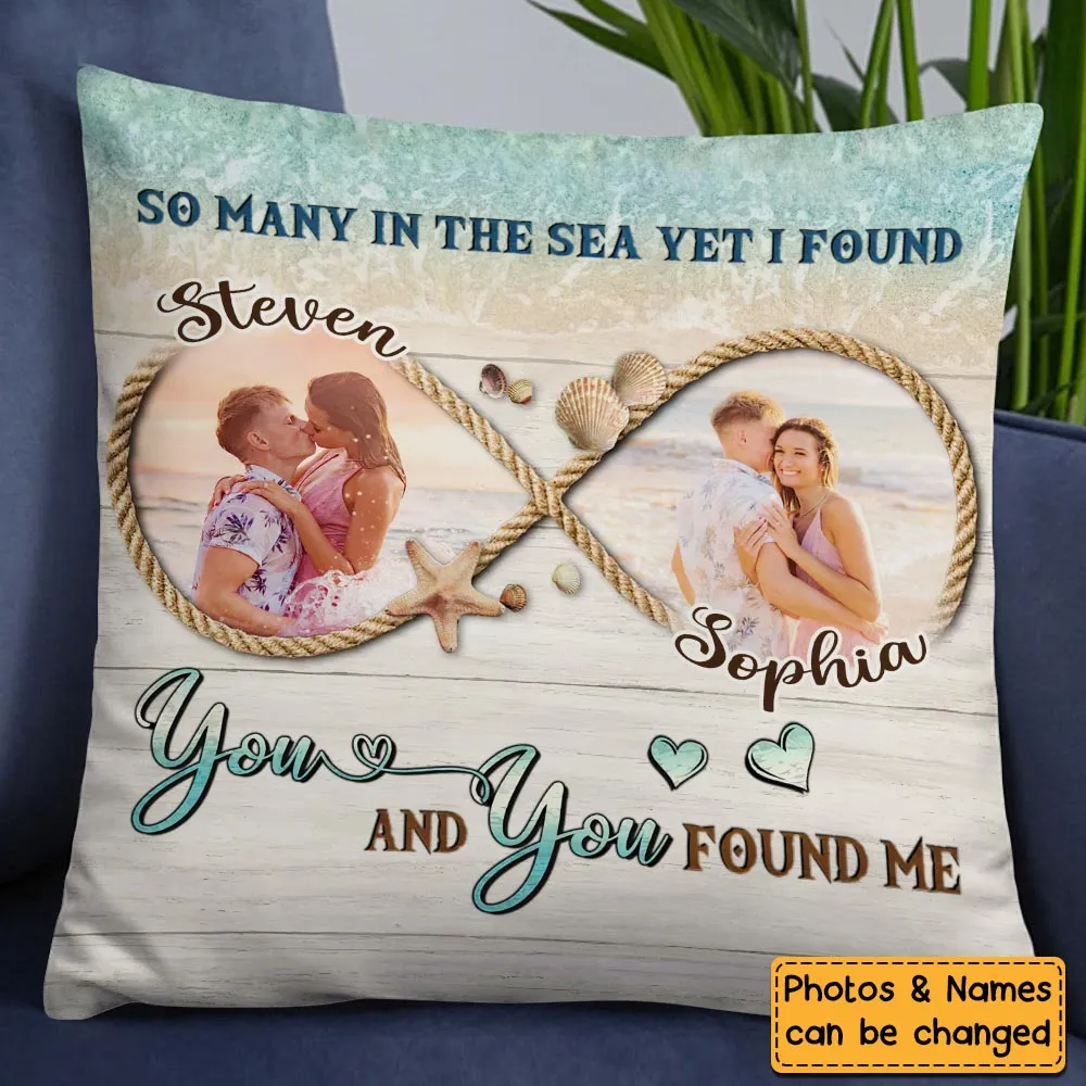 So Many In The Sea Yet I Found You And You Found Me Pillow, Custom Photo Pillow, Couple Pillow Gift, Valentines Gifts For Her