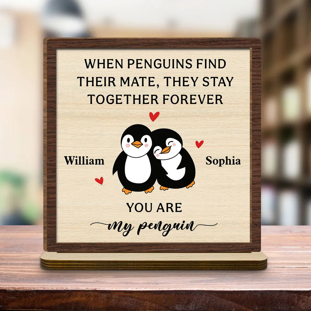 You're My Penguin, 2 Layered Custom Plaque With Stand, Gifts For Couple, Valentine's Day Gifts