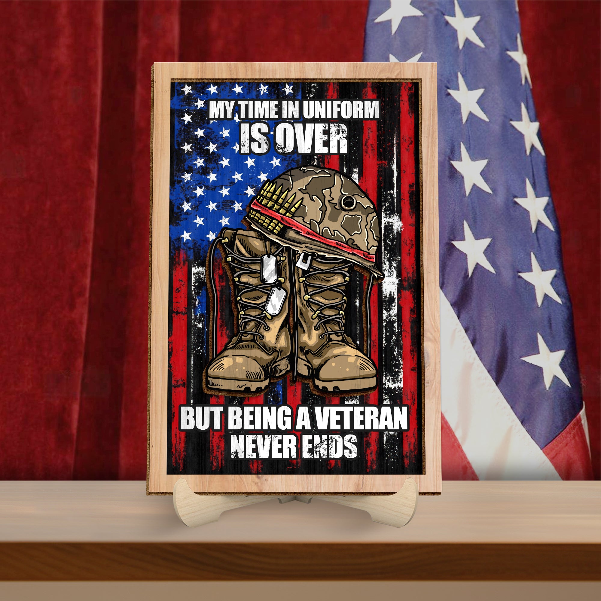 My Time In Uniform Is Over 3D Veteran Wooden Sign, Gifts For Dad